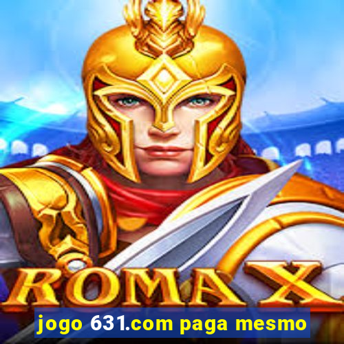 jogo 631.com paga mesmo